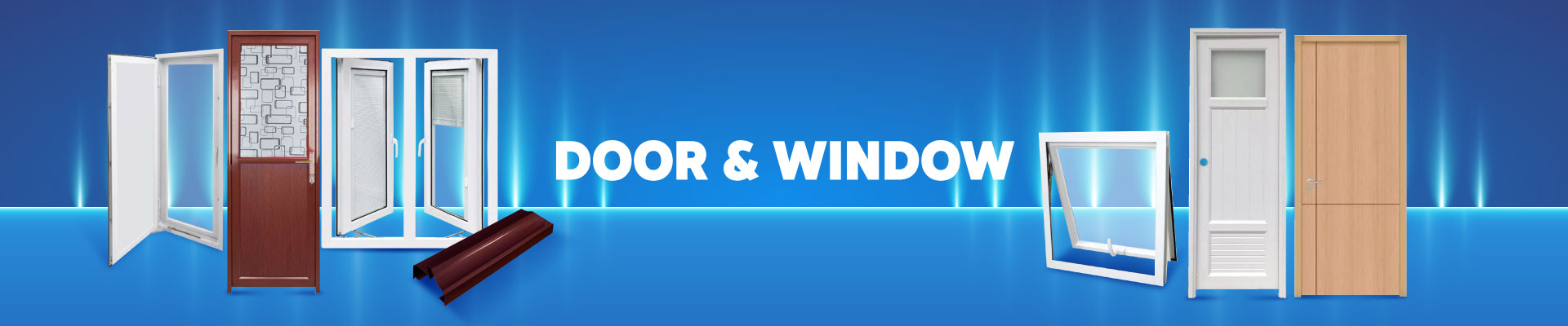 DOORS & WINDOWS DOORS & WINDOWS