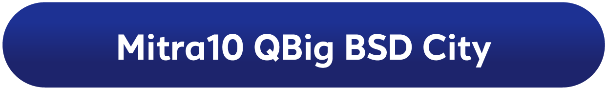 Mitra10 Qbig BSD City